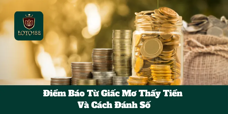 Nằm Mơ Thấy Tiền Đánh Con Gì Và Điềm Báo Liên Quan 5 Nằm Mơ Thấy Tiền Đánh Con Gì Và Điềm Báo Liên Quan
